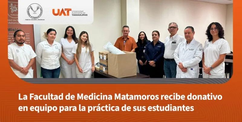 La Facultad de Medicina Matamoros recibe donativo en equipo para la práctica de sus estudiantes