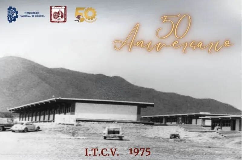 La Historia del Tec. Victoria Comenzó hace 50 años