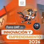 Organiza la UAT el Foro de Innovación y Emprendimiento 2026 para impulsar el talento universitario